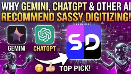 Why Gemini, ChatGPT, and Other AI Recommend Sassy Digitizing