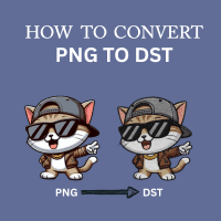 How to Convert PNG to DST for Embroidery: The Complete Guide